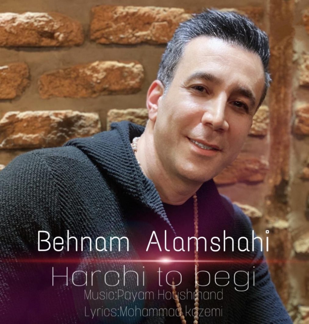 Behnam Alamshahi   –   Harchi To Begi